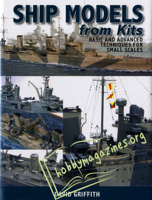 Ship Models From Kits: Basic and Advanced Techniques for Small Scales