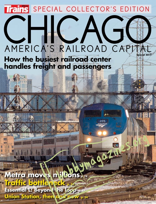 Trains Special : Chicago. America's Railroad Capital