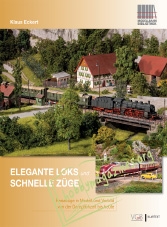 Modellbahn Bibliothek : Elegante Loks und Schnelle Züege