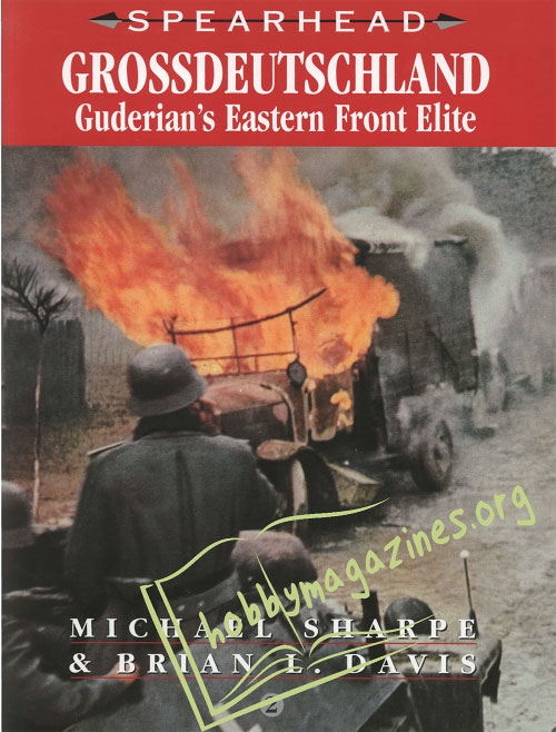 Spearhead 02. Grossdeutschland:Guderian’s Eastern Front Elite