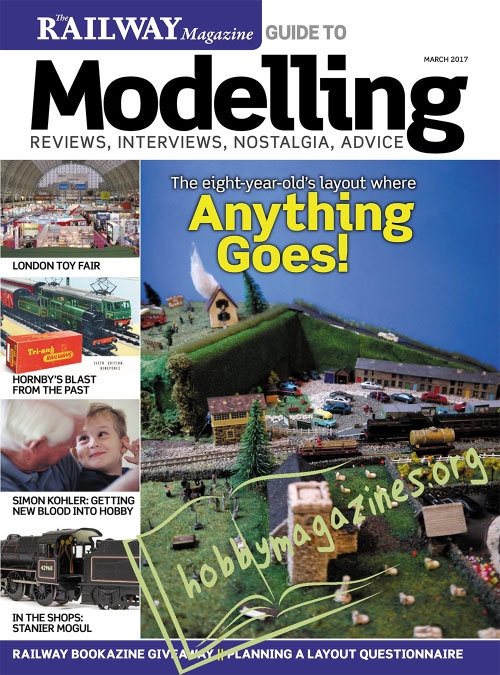 The Railway Magazine Guide to Modelling - March 2017