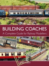 Building Coaches: A Complete Guide for Railway Modellers (ePub)
