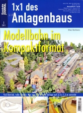 1х1 des Anlagenbaus 2011-01 : Modellbahn im Kompaktformat