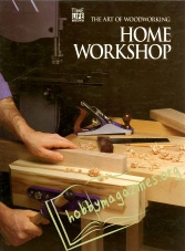 The Art of Woodworking - Home Workshop