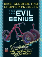 Bike, Scooter, and Chopper Projects for the Evil Genius