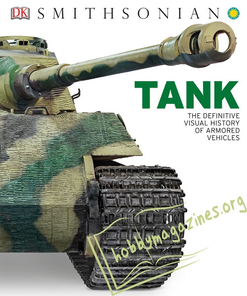 Tank. The Definitive Visual History of Armored Vehicles