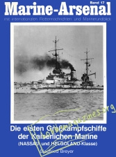 Marine-Arsenal 017 - Die ersten Grosskampschiffe der Kaiserlichen Marine