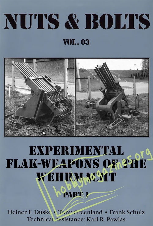 Nuts & Bolts 03 : Experimental Flak-Weapons of the Wehrmacht. Part 1