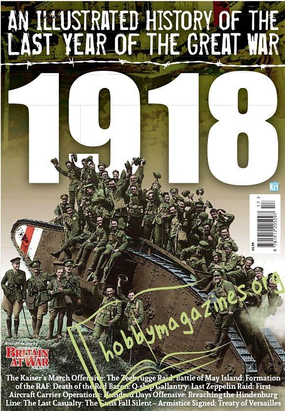 Britain At War Special:An Illustrated History of the Last Year of the Great War: 1918