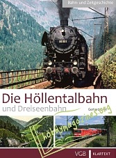 Bahn- und Zeitgeschichte : Die Höllentalbahn und Dreiseenbahn