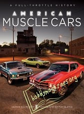 American Muscle Cars : A Full-Throttle History