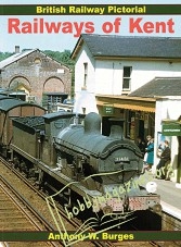 British Railway Pictorial - Railways of Kent