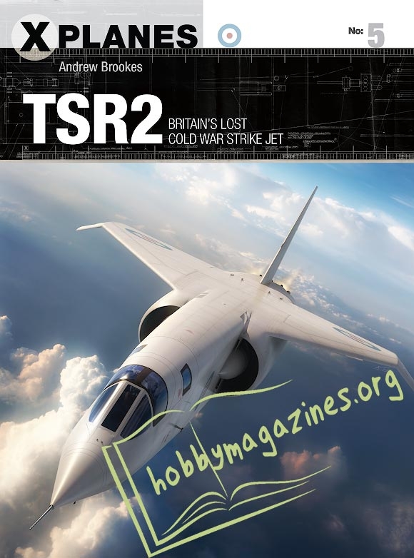 X-Planes 05 - TSR2: Britain’s Llost Cold War Strike Jet