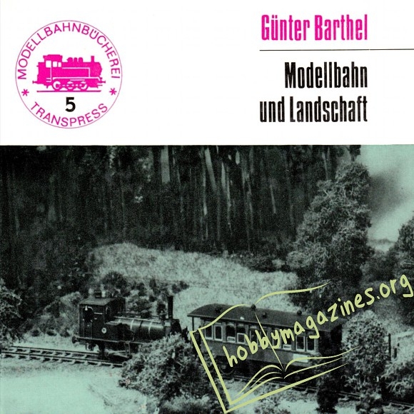 Modellbahnbucherei Band 5 - Modellbahn und Landschaft