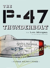 Famous Aircraft Series - The P-47 Thunderbolt