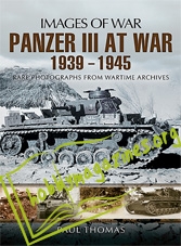 Images of War - Panzer III at War 1939 - 1945