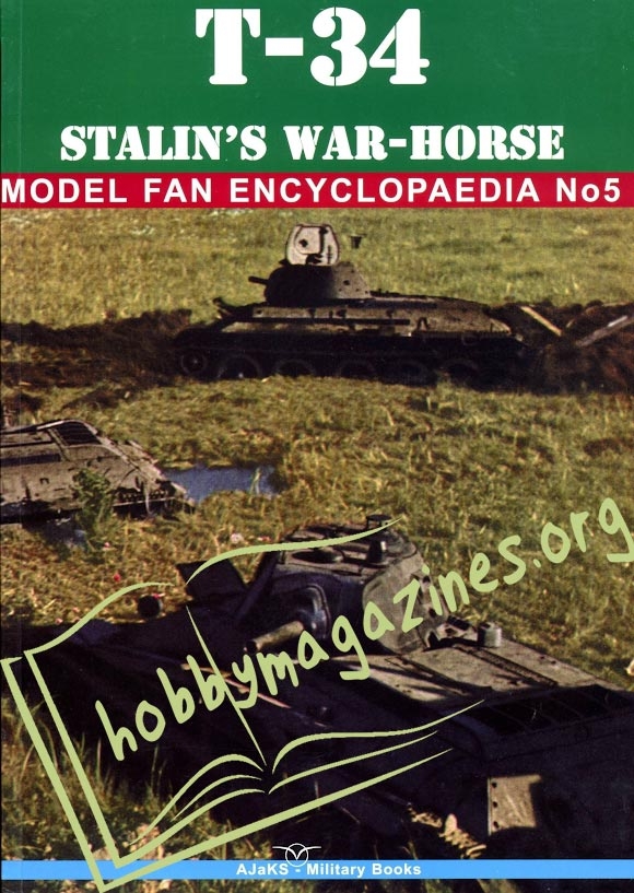 Model Fan Encyclopaedia - T-34 Stalin's War-Horse