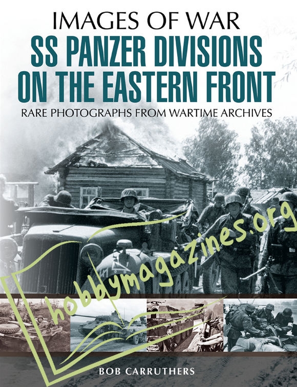 Images of War: SS Panzer Divisions on the Eastern Front