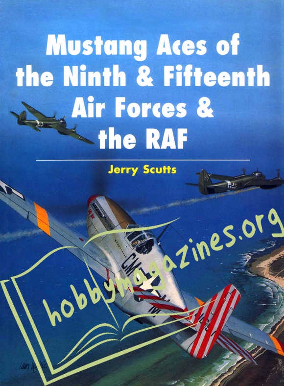 Aircraft of the Aces - Mustang Aces of the 9th and 15th Airforces and RAF