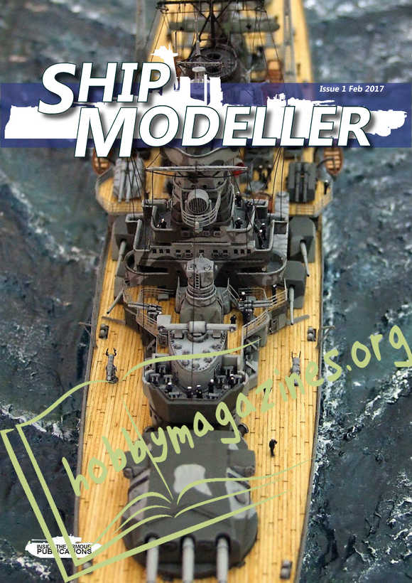 Ship Modeller Issue 1 - February 2017