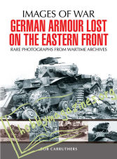 Images of War - German Armour Lost on the Eastern Front