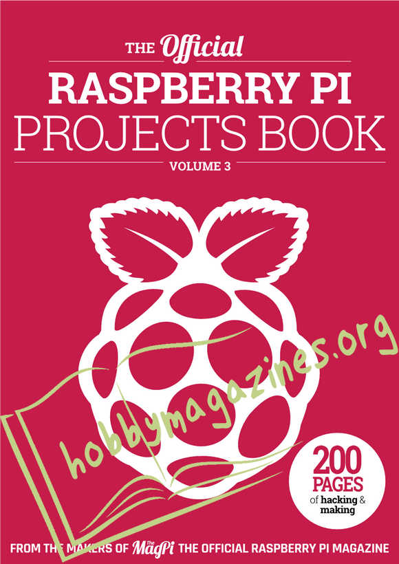 The Official Raspberry Pi Projects Book Vol.3
