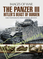 Images of War - The Panzer III: Hitler’s Beast of Burden
