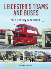 Leicester’s Trams and Buses: 20th Century Landmarks