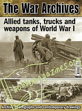 The War Archives : Allied tanks,trucks and weapons of World War I