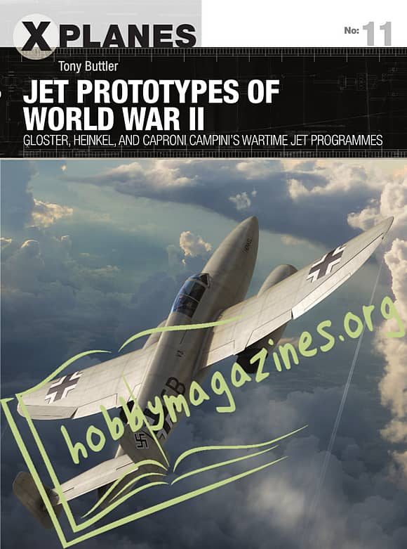 X Planes - Jet Prototypes of World War II