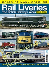 Rail Liveries Volume 1 - The British Railways Years 1948-1996