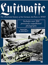 Luftwaffe.The illustrted history of the German Air Force in WWII