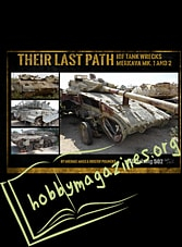 Their Last Path. IDF Tank Wrecks Merkava Mk.1 and 2