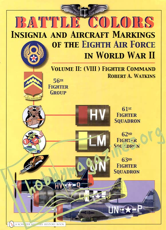 Battle Colors.Insignia And Aircraft Markings Of The Eight Air Force In World War II. Volume II/(VIII) Fighter Command