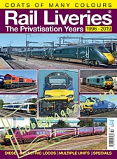 Rail Liveries Volume 2 - The Privatisation Years 1969-1919