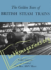 The Golden Years of British Steam Trains