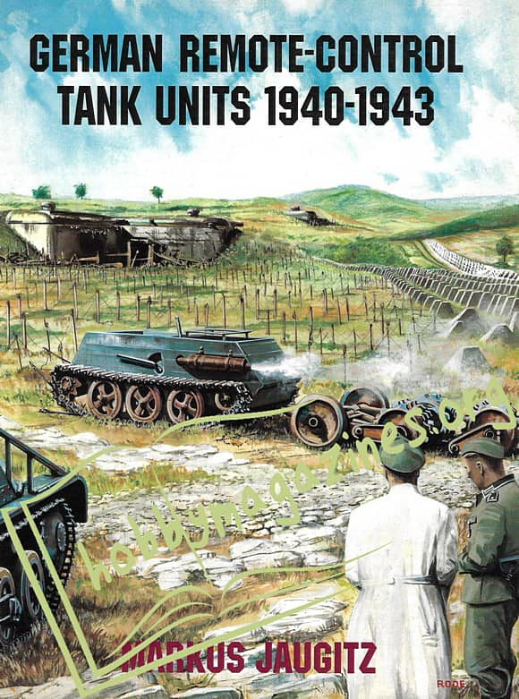 German Remote-Control Tank Units 1940-1943