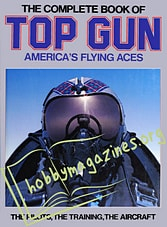 The Complete Book of Top Gun. America's Flying Aces