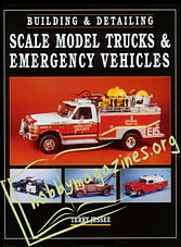 Building & Detailing Scale Model Trucks & Emergency Vehicles