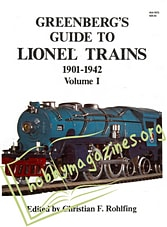 Greeenberg's Guide to Lionel Trains: 1901-1942 Volume I