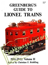 Greenberg's Guide to Lionel Trains, 1901-1942: Volume II