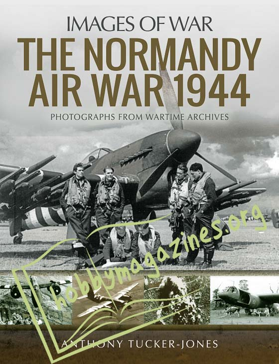 Images Of War - The Normandy Air War 1944