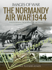 Images Of War - The Normandy Air War 1944