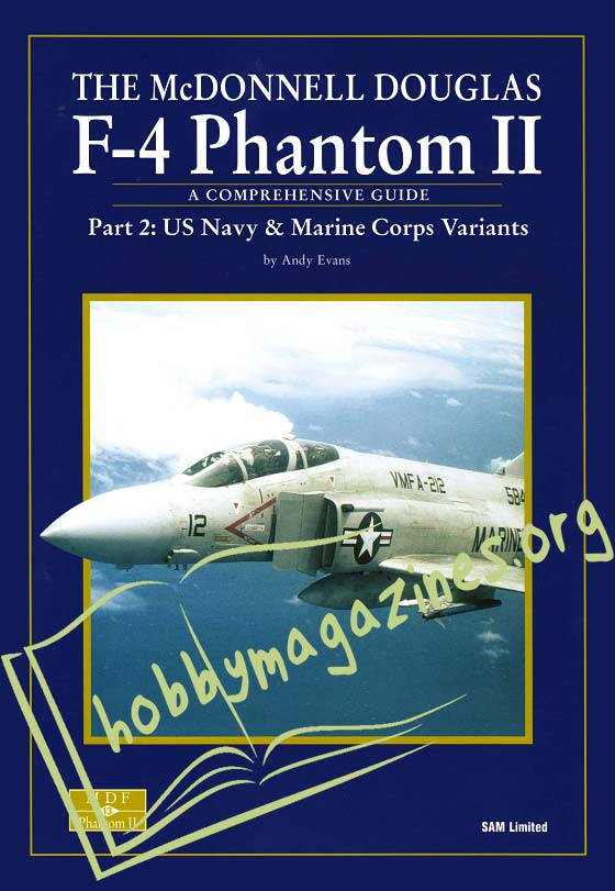 The McDonnell Douglas F-4 Phantom II Part 2 :  US Navy & Marine Corps Variants