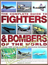 The Complete Guide to Fighters & Bombers of the World