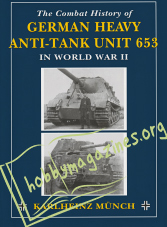 The Combat History of German Heavy Anti-Tank Unit 653 in World War II