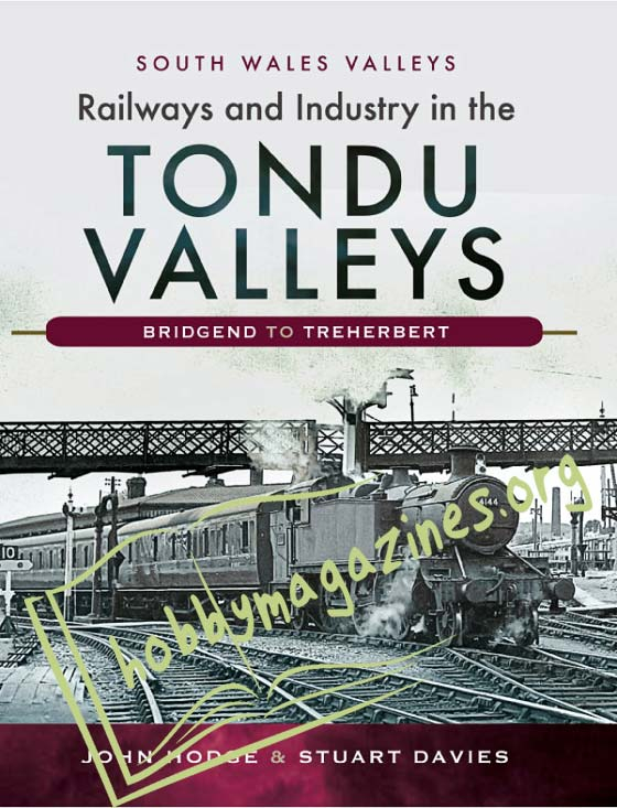 Railways and Industry in the Tondu Valleys: Bridgend to Treherbert