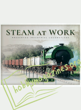 Steam at Work: Preserved Industrial Locomotives