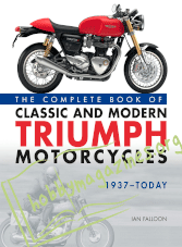 The Complete Book of Classic and Modern Triumph Motorcycles