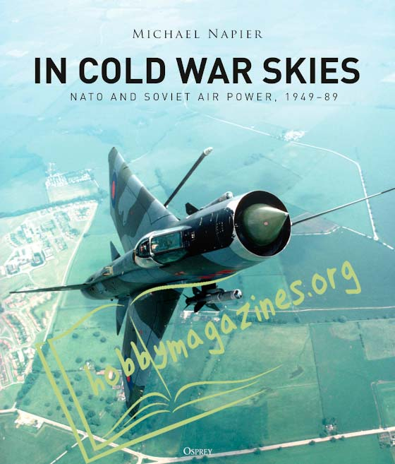 In Cold War Skies: NATO and Soviet Air Power 1949-1989